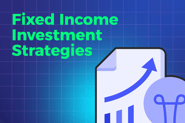 Fixed Income Investment Strategies